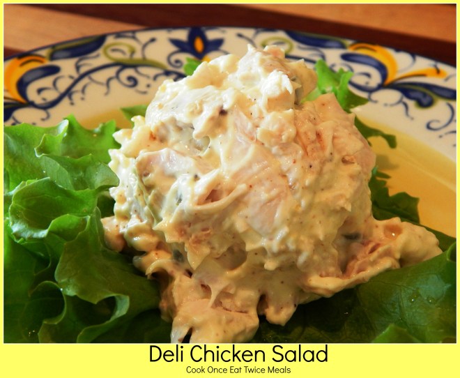 Deli Chicken Salad (cook once eat twice)