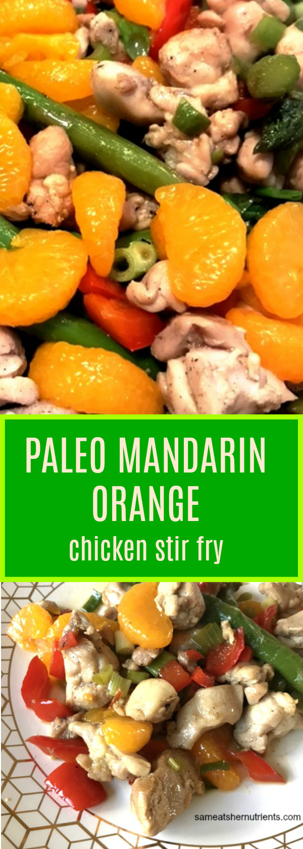 Mandarin Orange Chicken Stir Fry Gluten Free, Paleo