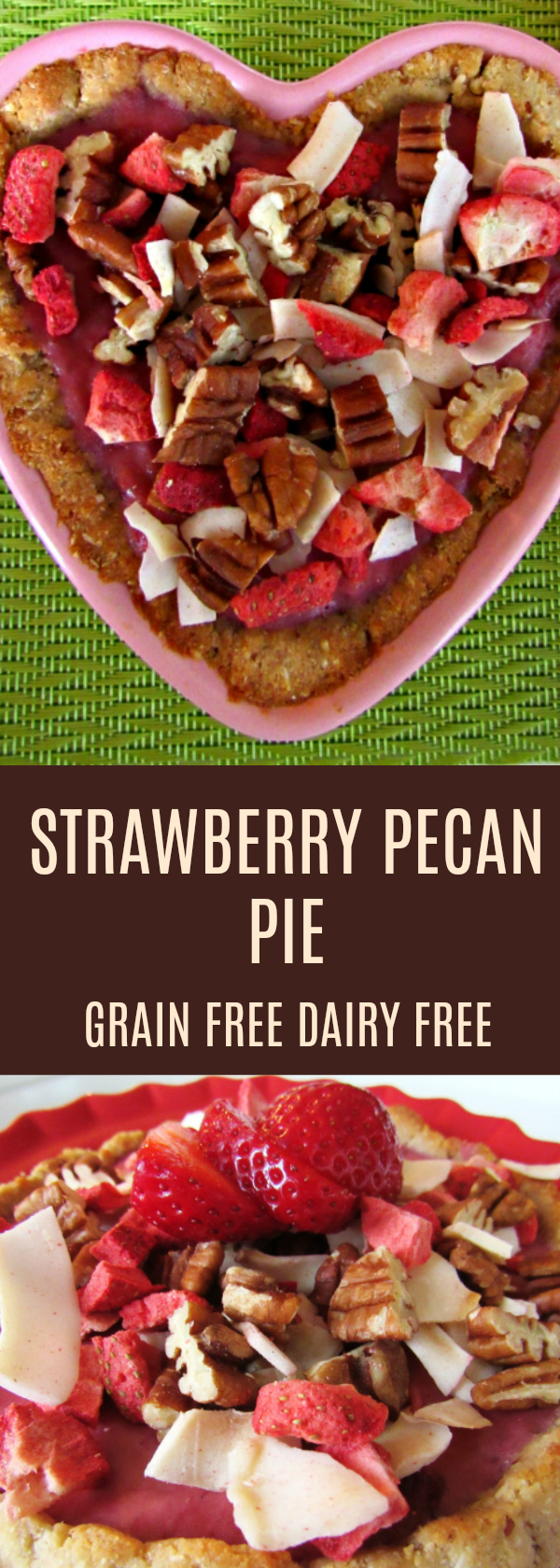 strawberry pecan pie - grain free, dairy free