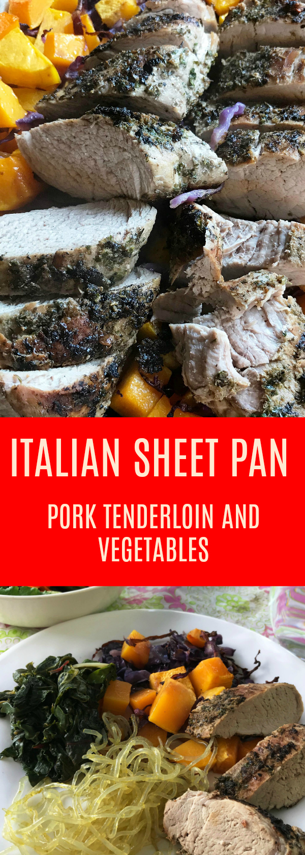 Italian Sheet Pan Pork Tenderloin and Vegetables