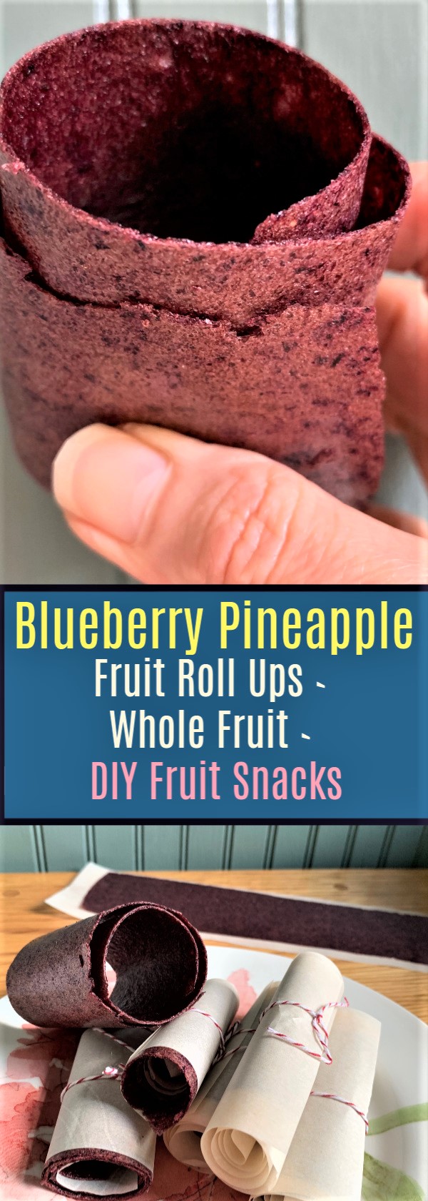 Blueberry Pineapple Fruit Roll Ups that you can make yourself with Whole Fruit, No Added Colors and No Refined Sugar